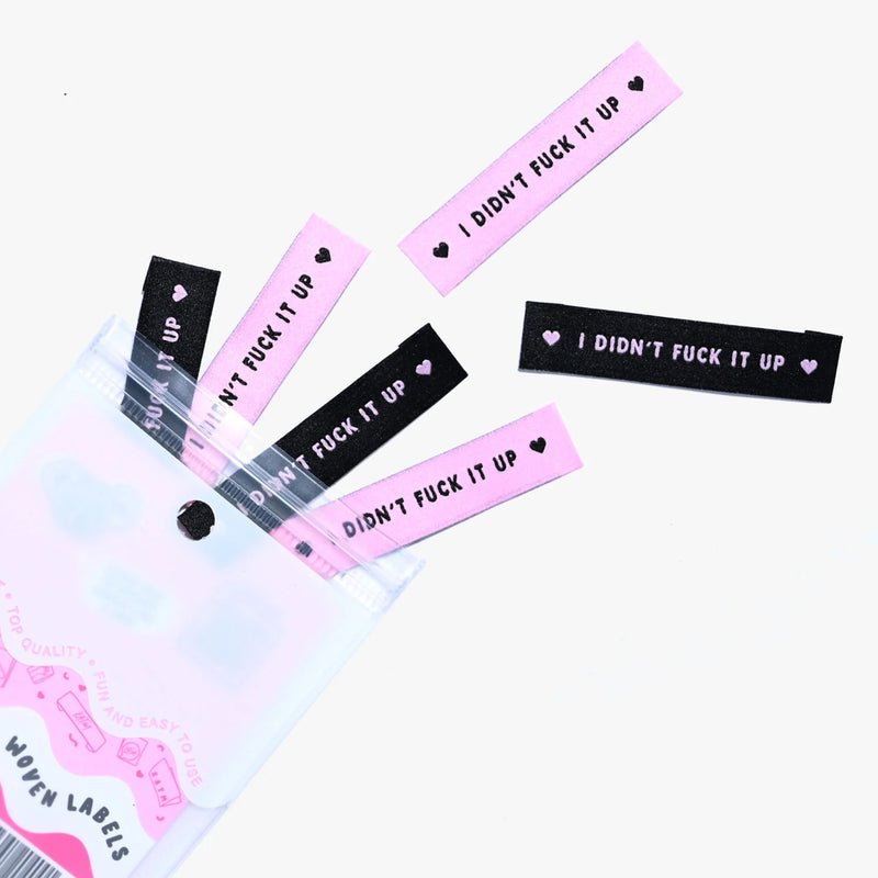 'I Didn't Fuck It up' Woven Sewing Labels