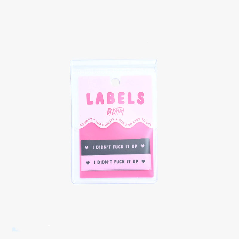 'I Didn't Fuck It up' Woven Sewing Labels
